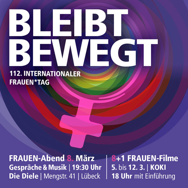 In Lübeck haben sich das Kommunale Kino KoKi und das Lübecker Frauenbüro anlässlich des Internationalen Frauentages zusammengetan Foto: Vernanstalter
